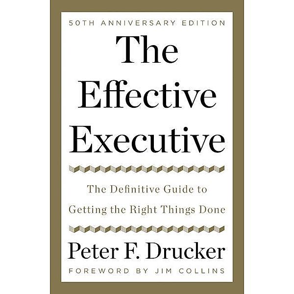 The Effective Executive, Peter F. Drucker