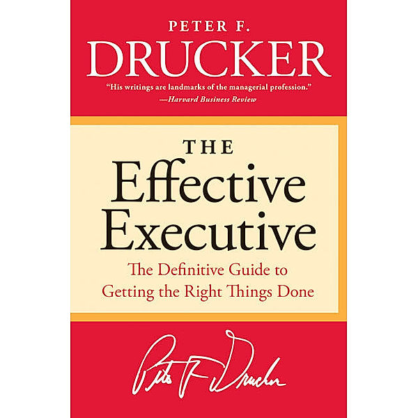 The Effective Executive, Peter F. Drucker