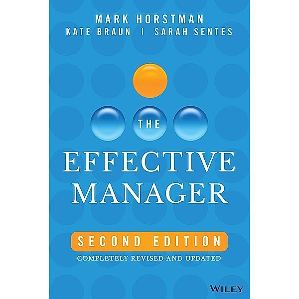 The Effective Manager, Mark Horstman, Kate Braun, Sarah Sentes