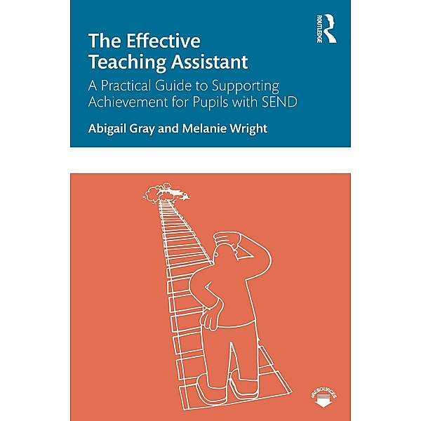 The Effective Teaching Assistant, Abigail Gray, Melanie Wright