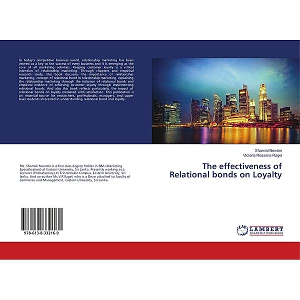 The effectiveness of Relational bonds on Loyalty, Shamini Newton, Victoria Rossana Ragel