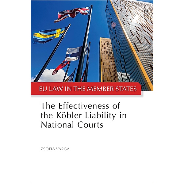 The Effectiveness of the Köbler Liability in National Courts, Zsófia Varga