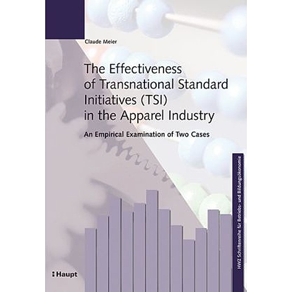 The Effectiveness of Transnational Standard Initiatives (TSI) in the Apparel Industry, Claude Meier
