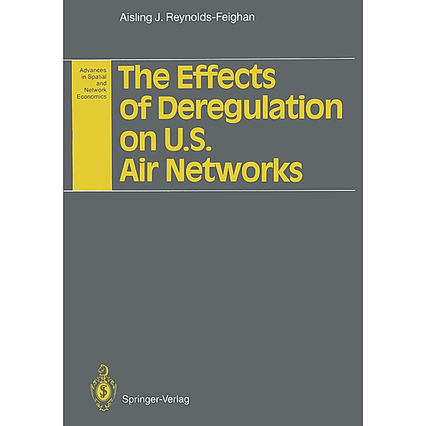 The Effects of Deregulation on U.S. Air Networks, Aisling J. Reynolds-Feighan