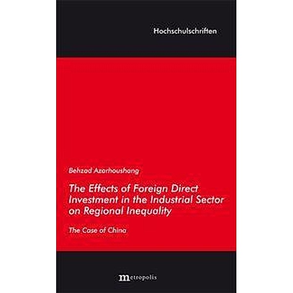 The Effects of Foreign Direct Investment in the Industrial Sector on Regional Inequality, Behzad Azarhoushang