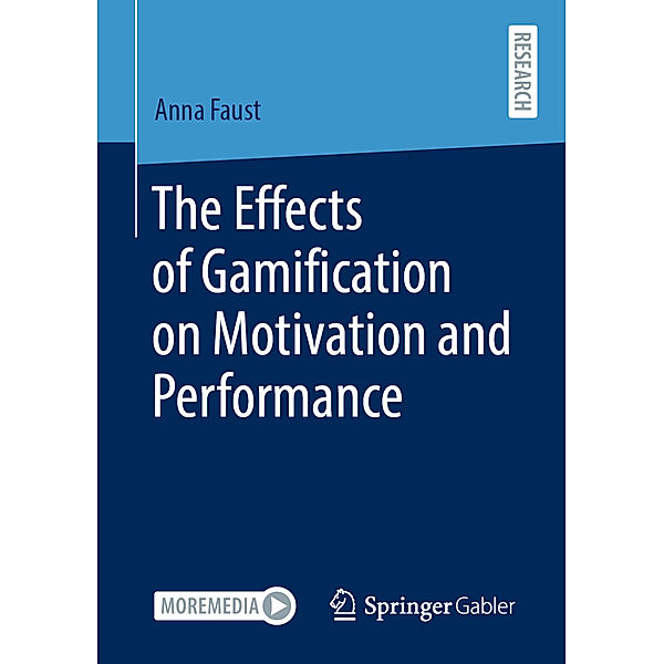 The Effects of Gamification on Motivation and Performance, Anna Faust