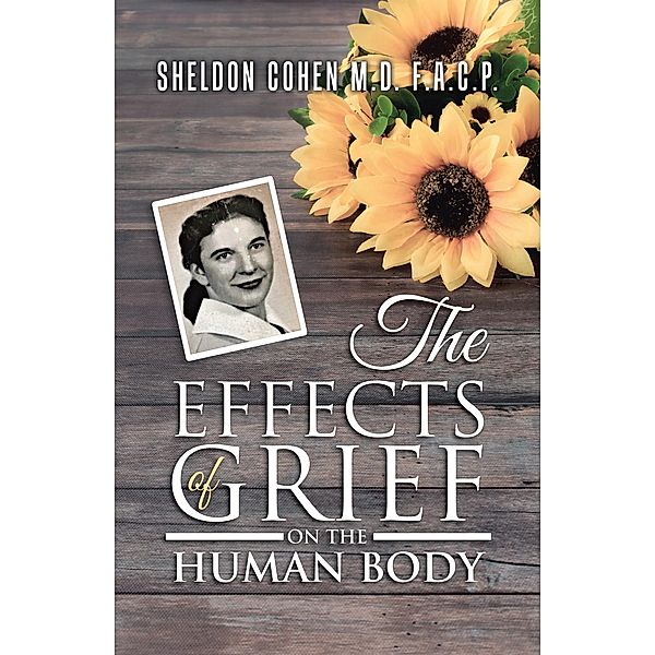 The Effects of Grief on the Human Body, Sheldon Cohen M. D. F. A. C. P.