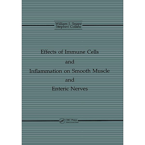 The Effects of Immune Cells and Inflammation On Smooth Muscle and Enteric Nerves, Jr. Snape, Stephen M. Collins