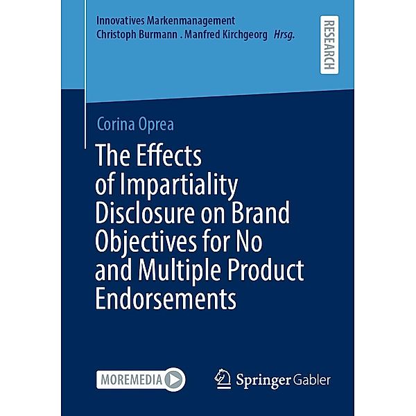 The Effects of Impartiality Disclosure on Brand Objectives for No and Multiple Product Endorsements / Innovatives Markenmanagement, Corina Oprea
