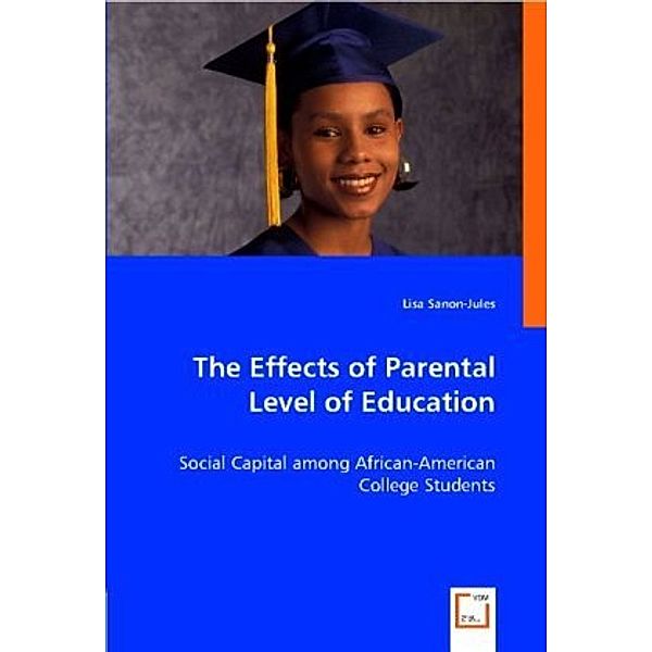 The Effects of Parental Level of Education, Lisa Sanon-Jules