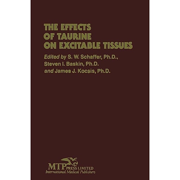 The Effects of Taurine on Excitable Tissues / Monographs of the Physiological Society of Philadelphia Bd.7