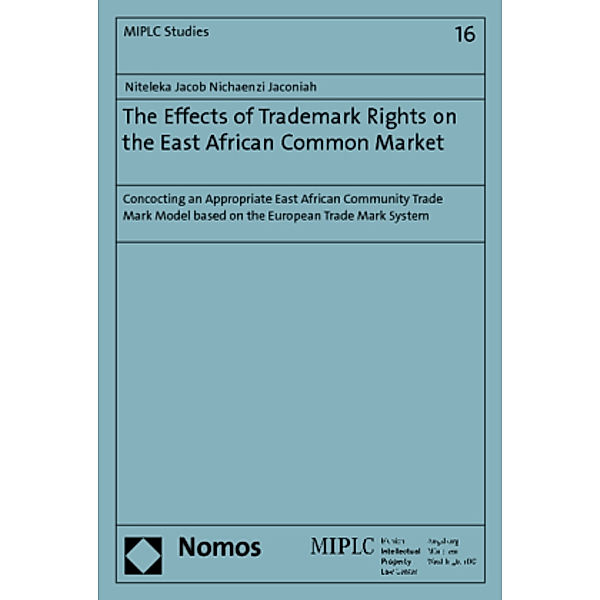 The effects of trademark rights on the East African Common Market, Niteleka J. N. Jaconiah