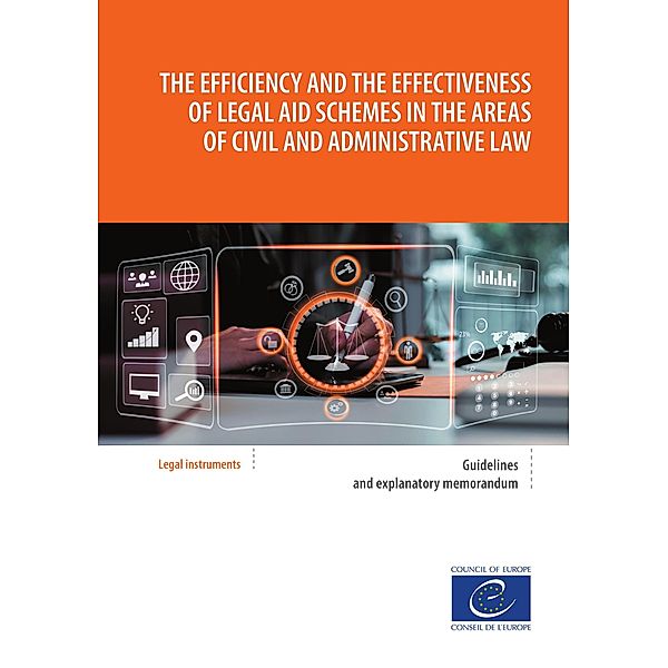 The efficiency and the effectiveness of legal aid schemes in the areas of civil and administrative law, Council of Europe