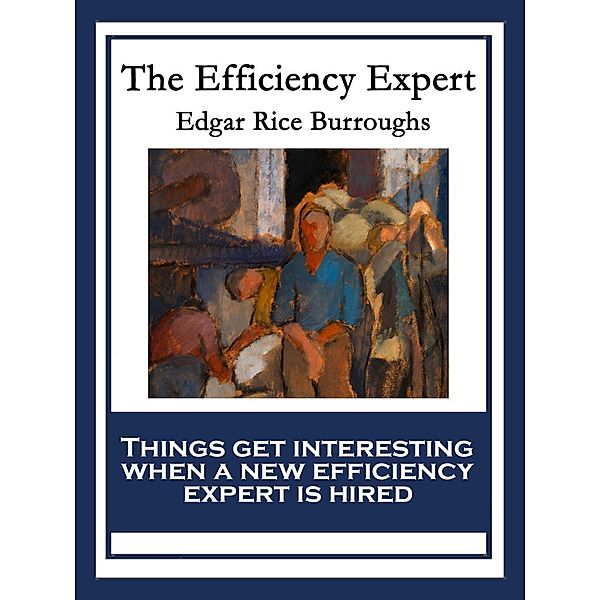 The Efficiency Expert, Edgar Rice Burroughs