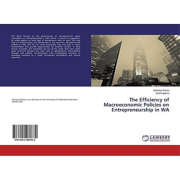 The Efficiency of Macroeconomic Policies on Entrepreneurship in WA, Akinseye Olowu, Edwin Ijeoma