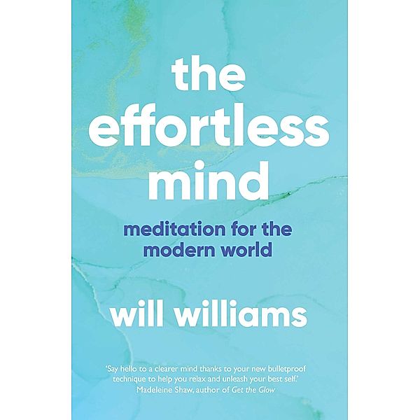 The Effortless Mind, Will Williams