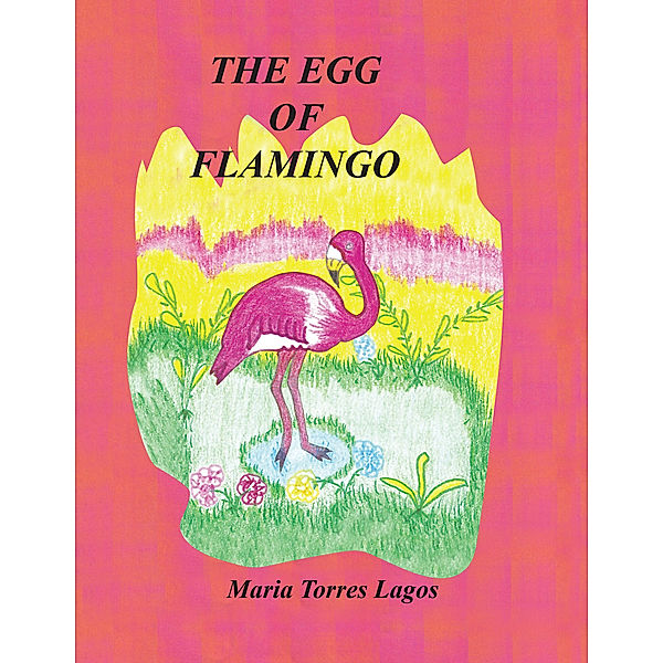 The Egg of Flamingo, Maria Torres Lagos