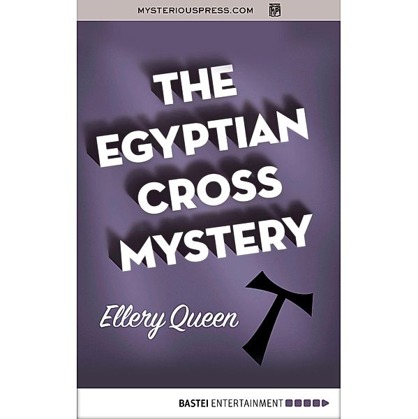 The Egyptian Cross Mystery, Ellery Queen