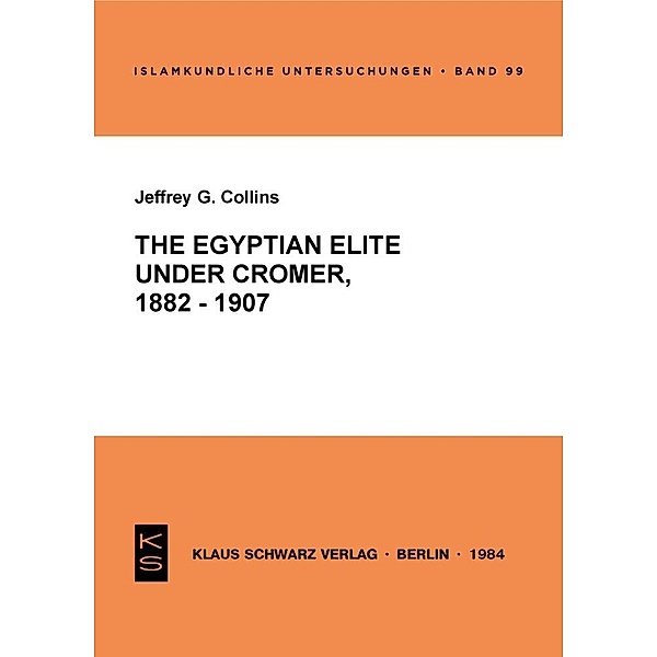 The Egyptian Elite under Cromer 1882-1907, Jeffrey G Collins