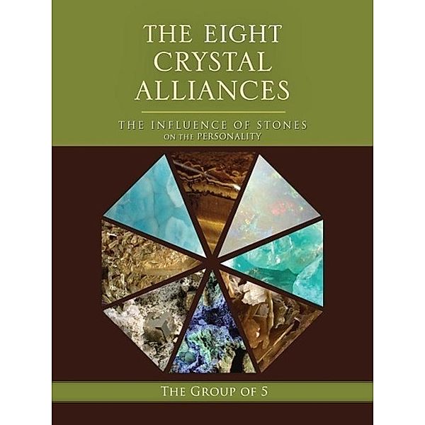 The Eight Crystal Alliances / The Group of 5 Crystals Series Bd.2, The Group of