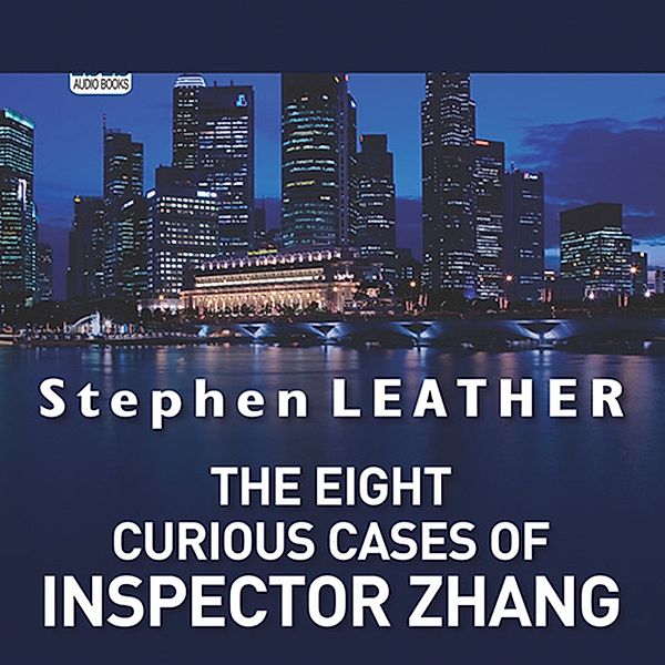 The Eight Curious Cases of Inspector Zhang, Stephen Leather