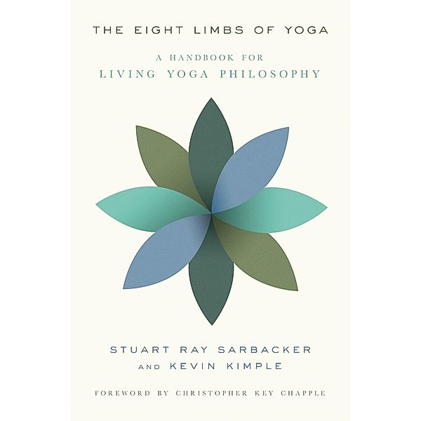 The Eight Limbs of Yoga, Stuart Ray Sarbacker, Kevin Kimple