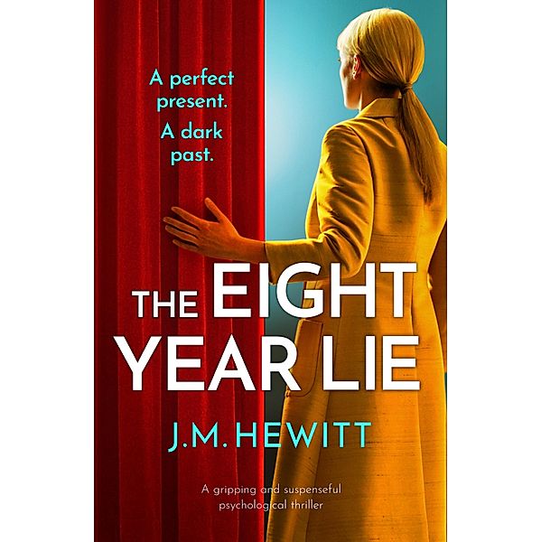The Eight-Year Lie, J. M. Hewitt