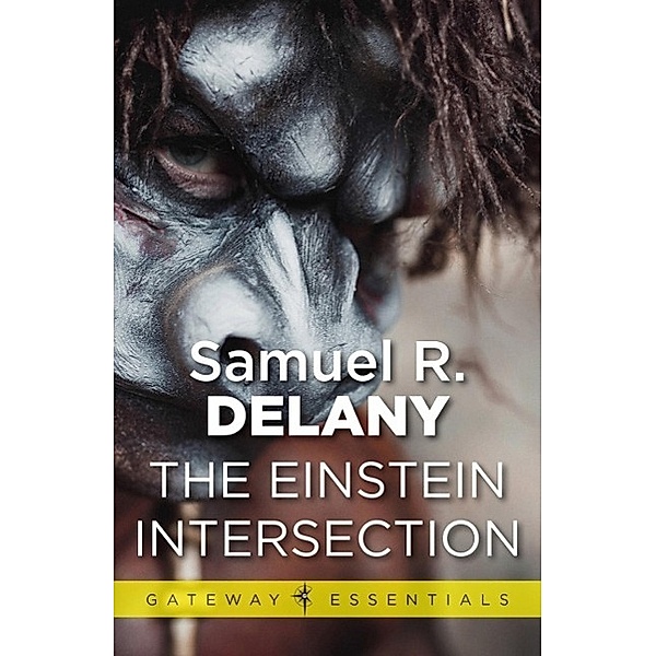 The Einstein Intersection / Gateway Essentials, Samuel R. Delany