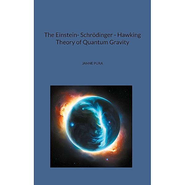 The Einstein- Schrödinger - Hawking Theory of Quantum Gravity