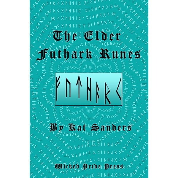 The Elder Futhark Runes, Kat Sanders