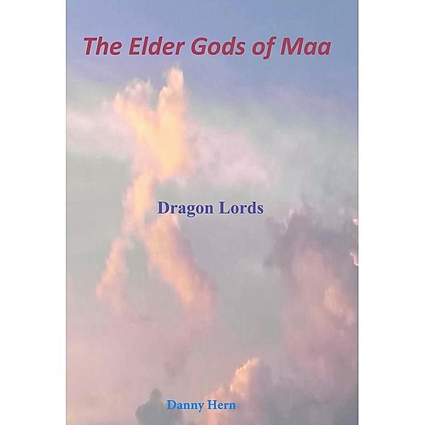 The Elder Gods of Maa (Dragon Lords) / Dragon Lords, Danny Hern