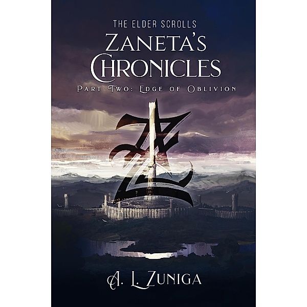 The Elder Scrolls - Zaneta's Chronicles / Zaneta's Chronicles Bd.1, A. L. Zuniga