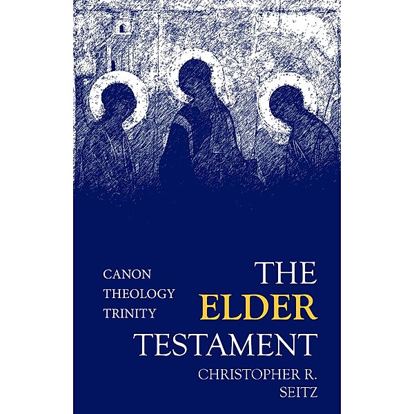 The Elder Testament, Christopher R. Seitz
