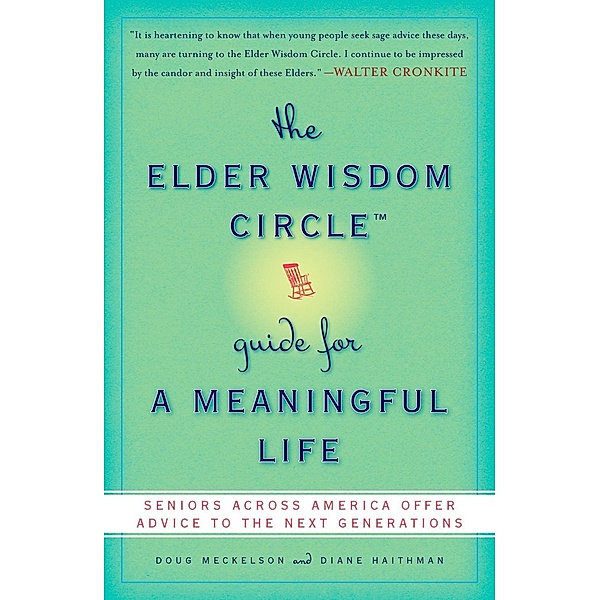 The Elder Wisdom Circle Guide for a Meaningful Life, Doug Meckelson