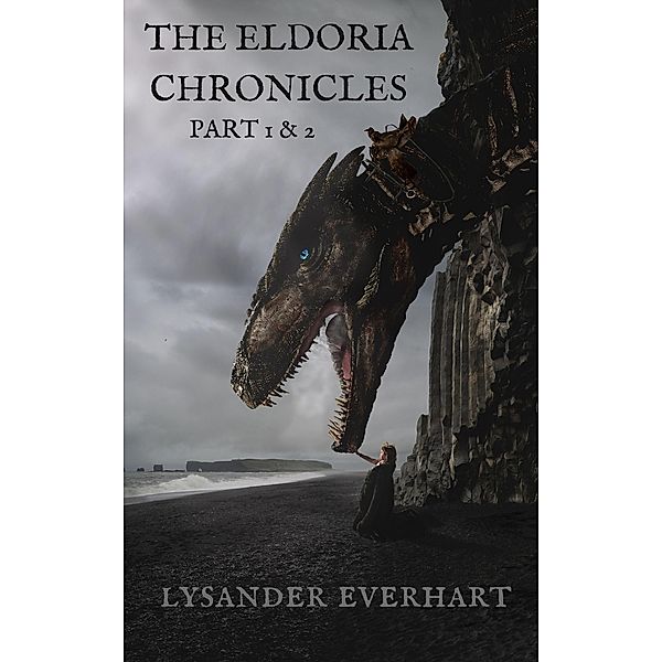 The Eldoria Chronicles - Part 1 & 2, Lysander Everhart, David Homer