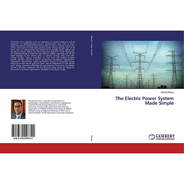 The Electric Power System Made Simple, Ahmed Mousa