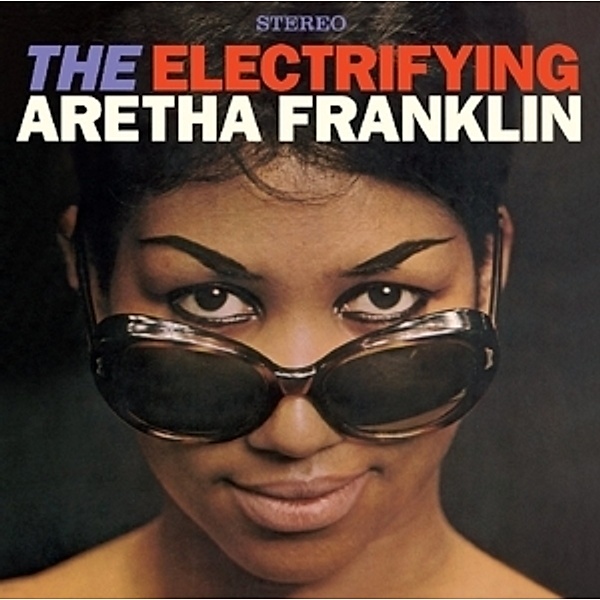 The Electrifying Aretha Franklin, Aretha Franklin