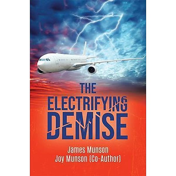 The Electrifying Demise / Matchstick Literary, James Munson, Joy Munson