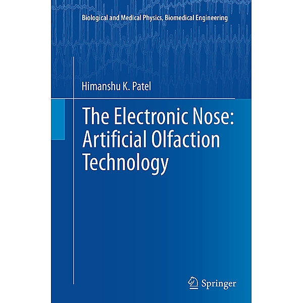 The Electronic Nose: Artificial Olfaction Technology, Himanshu K. Patel