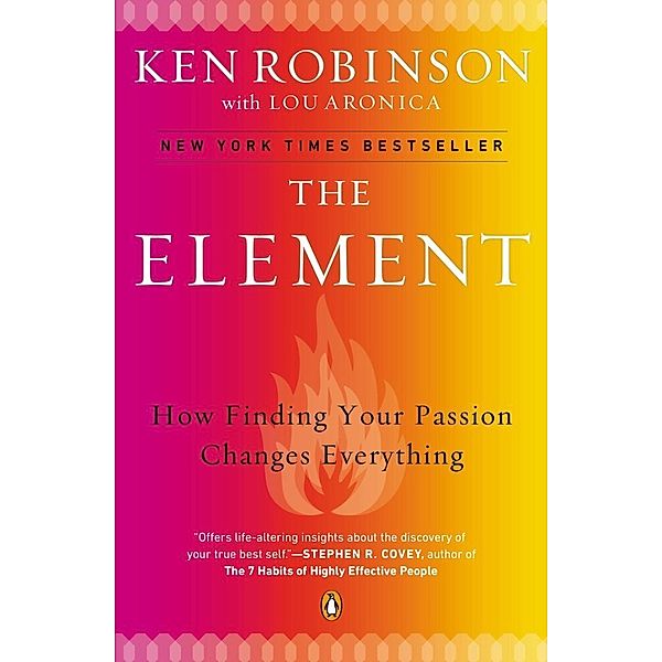 The Element, Ken, PhD Robinson, Lou Aronica