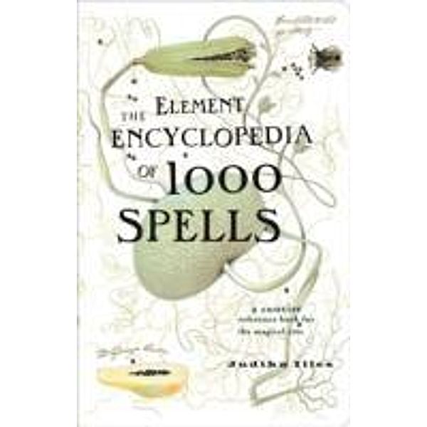 The Element Encyclopedia of 1000 Spells, Judika Illes