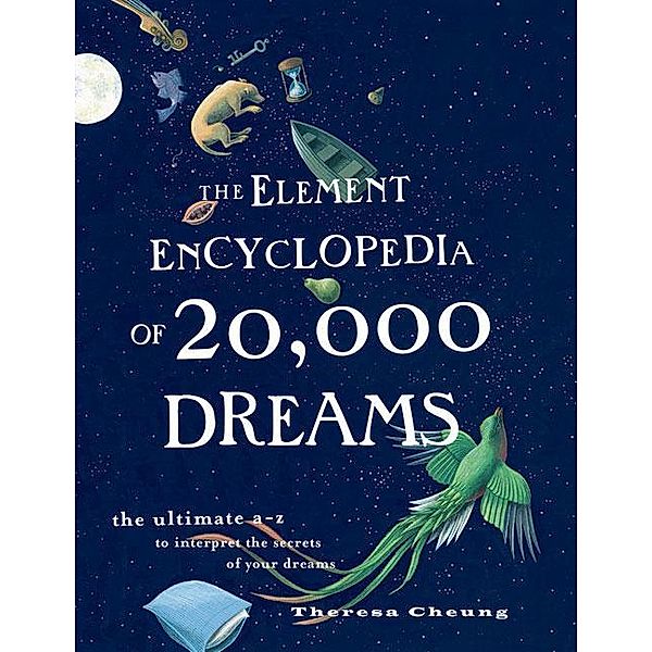 The Element Encyclopedia of 20,000 Dreams, Theresa Cheung