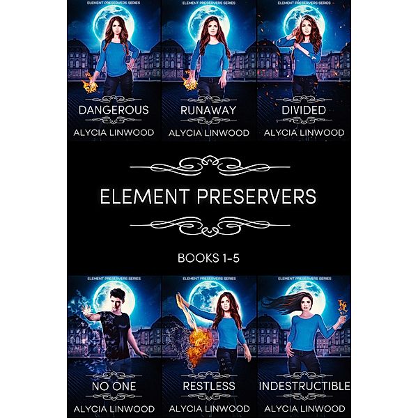 The Element Preservers (Books 1 - 5), Alycia Linwood