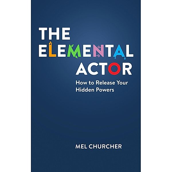 The Elemental Actor, Mel Churcher
