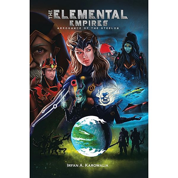 The Elemental Empires, Irfan A. Karowalia