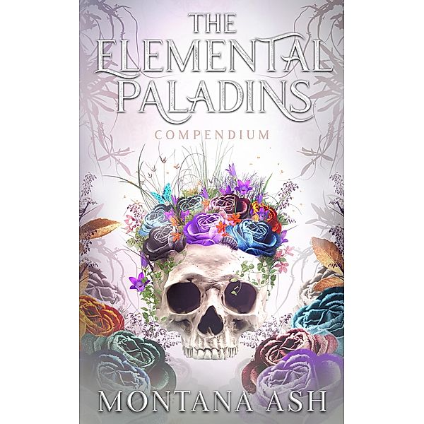 The Elemental Paladins Compendium / Elemental Paladins, Montana Ash