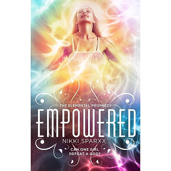 The Elemental Prophecy Series: Empowered (The Elemental Prophecy Series, #3), Nikki Sparxx