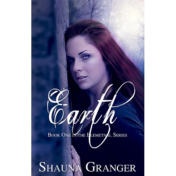 The Elemental Series: Earth, Shauna Granger