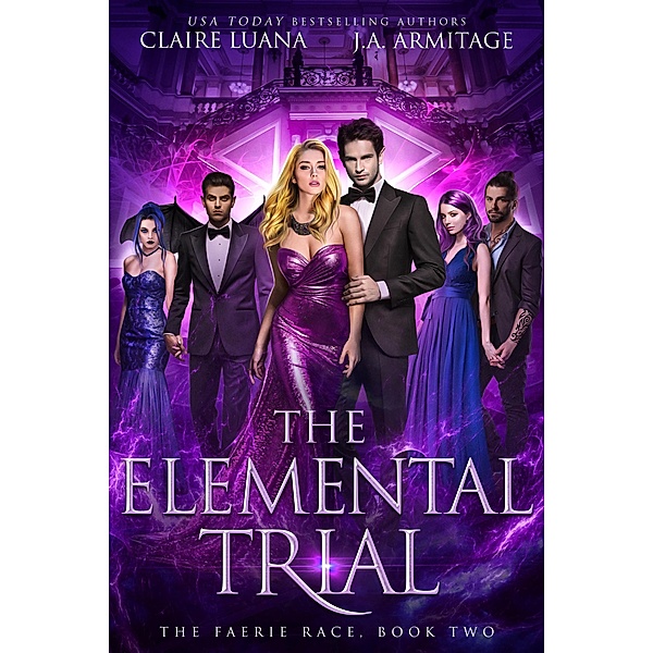 The Elemental Trial : A Fae Adventure Romance (The Faerie Race, #2) / The Faerie Race, Claire Luana, J. A. Armitage