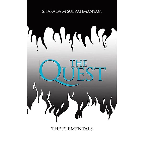 The Elementals: the Quest, Sharada M Subrahmanyam